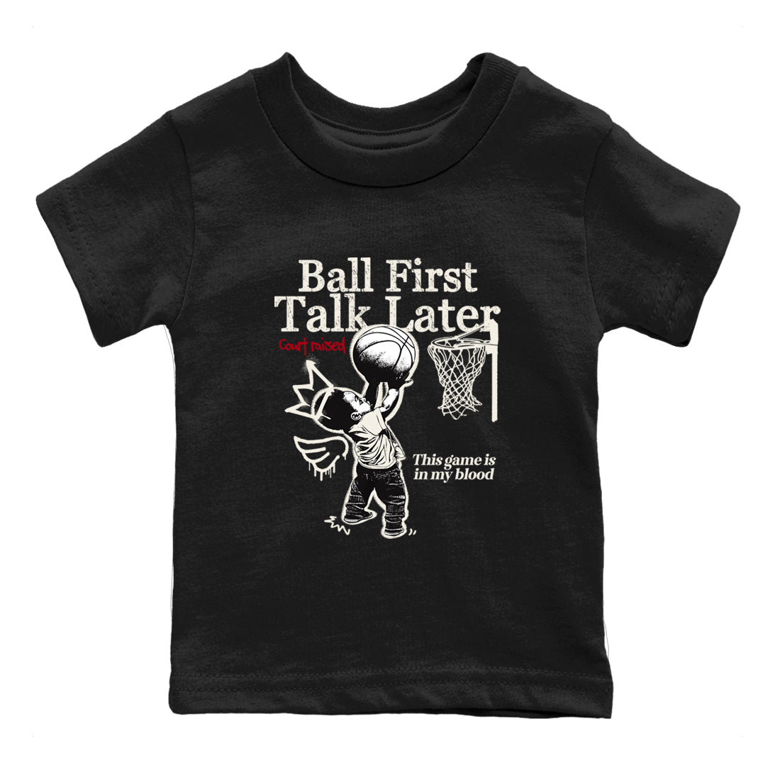 Sneaker match tees – Sneaker Tees To Match Air Jordan 4 Flight Club Shoes – Ball First Talk Later Kids T-Shirt Black 2