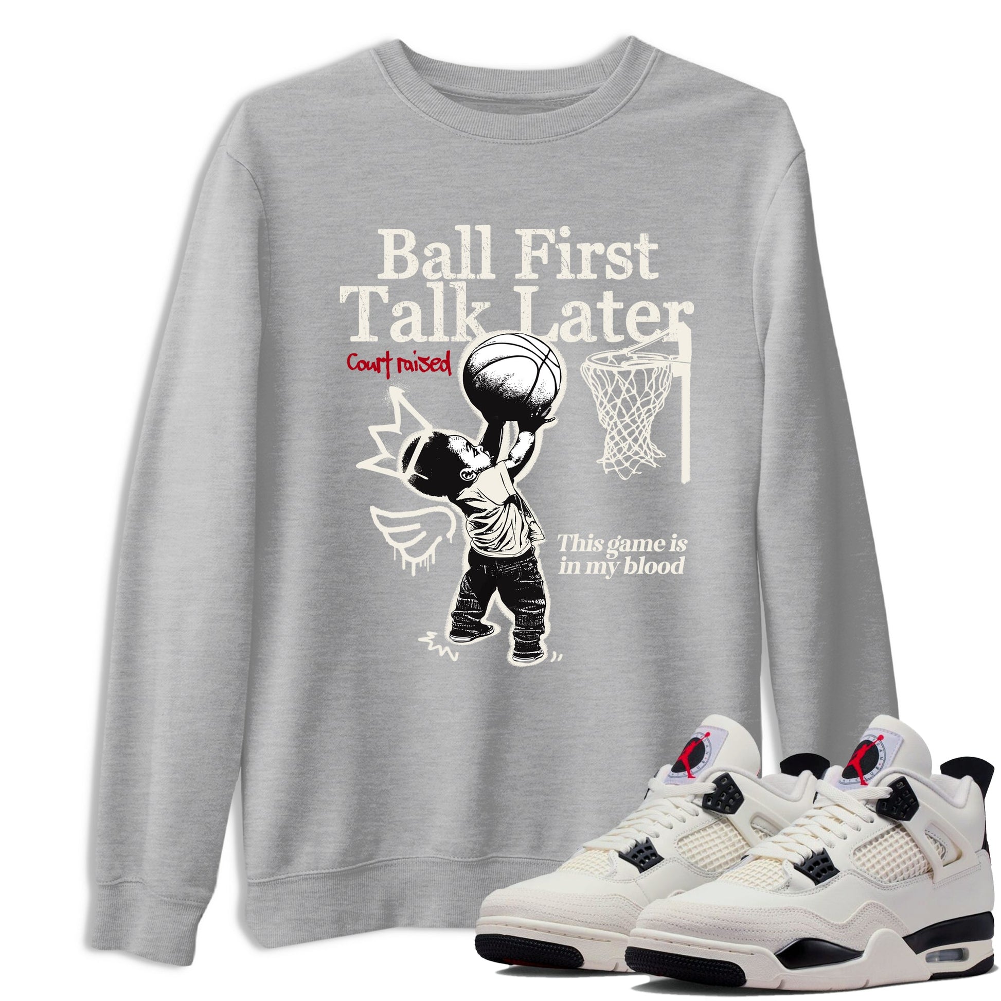 Sneaker match tees – Sneaker Tees To Match Air Jordan 4 Flight Club Shoes – Ball First Talk Later Tee Heather Grey 1