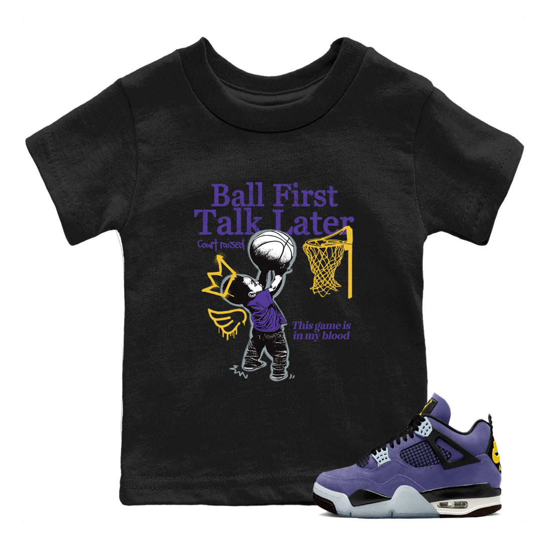 Sneaker match tees – Sneaker Tees To Match Air Jordan 4 Lakeshow Shoes – Ball First Talk Later Kids T-Shirt Black 1