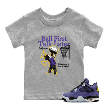 Sneaker match tees – Sneaker Tees To Match Air Jordan 4 Lakeshow Shoes – Ball First Talk Later Kids T-Shirt Heather Grey 1