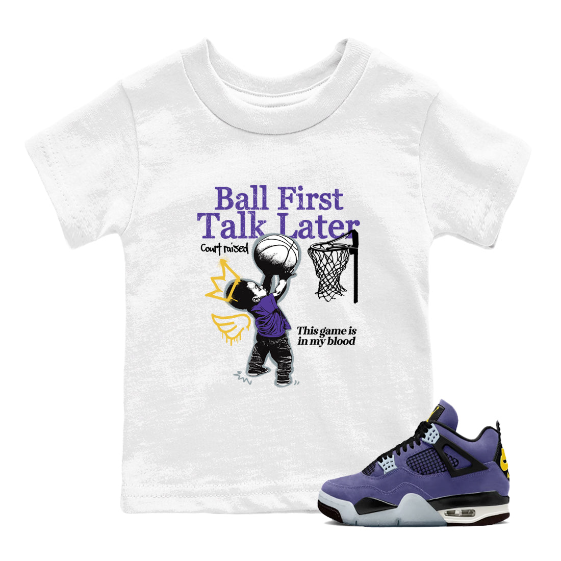 Sneaker match tees – Sneaker Tees To Match Air Jordan 4 Lakeshow Shoes – Ball First Talk Later Kids T-Shirt White 1