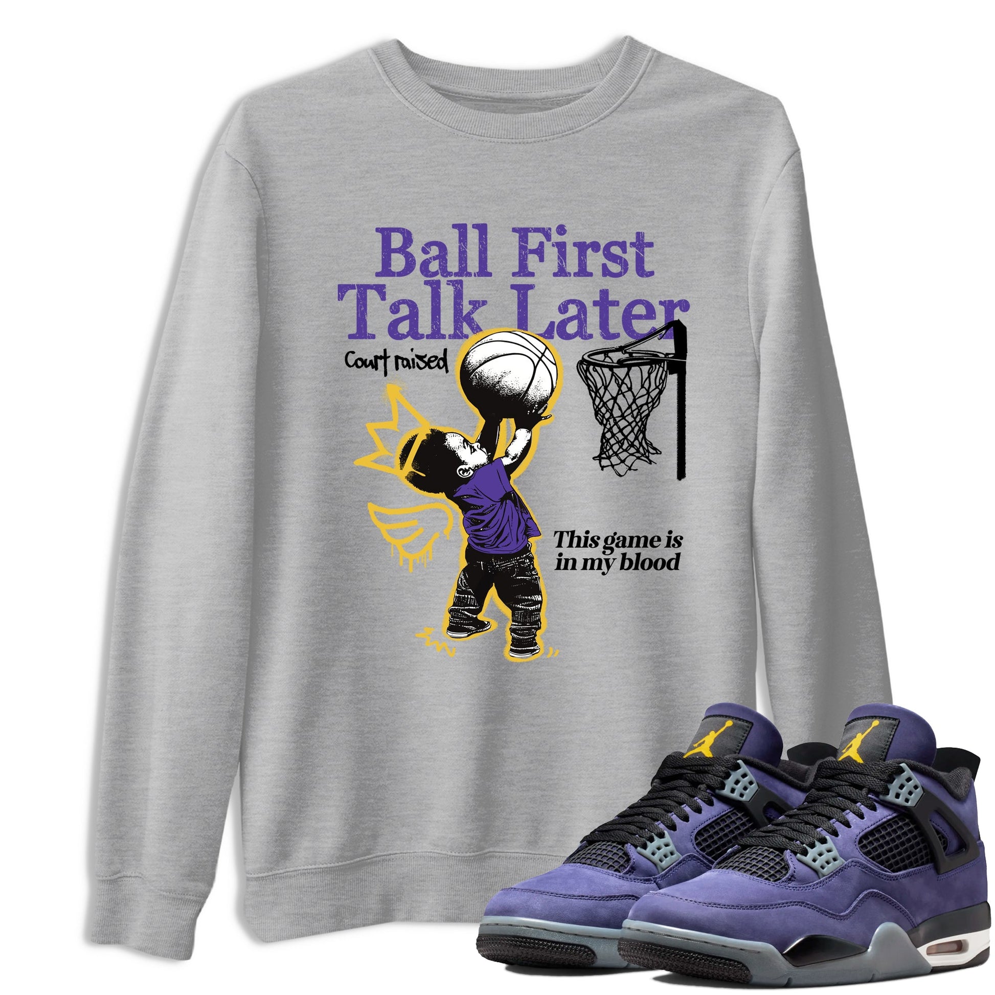 Sneaker match tees – Sneaker Tees To Match Air Jordan 4 Lakeshow Shoes – Ball First Talk Later Tee Heather Grey 1