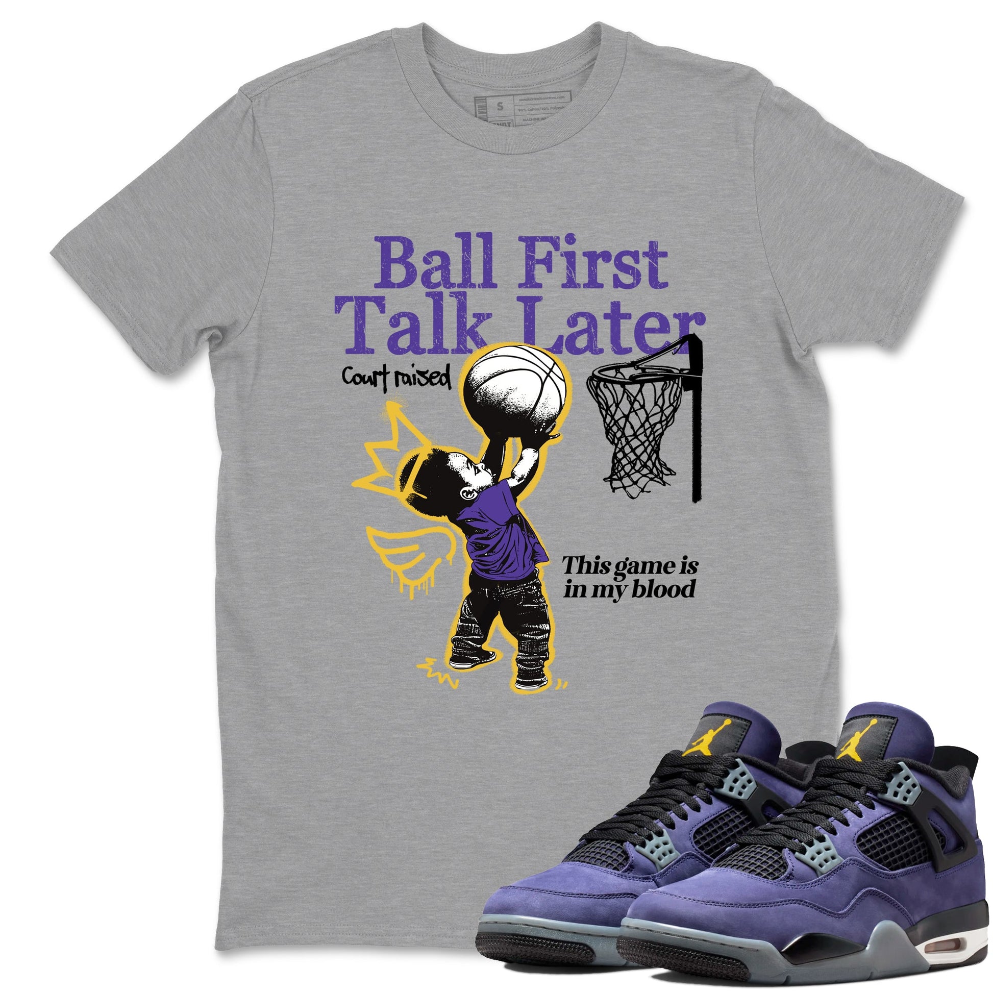 Sneaker match tees – Sneaker Tees To Match Air Jordan 4 Lakeshow Shoes – Ball First Talk Later Tee Heather Grey 1