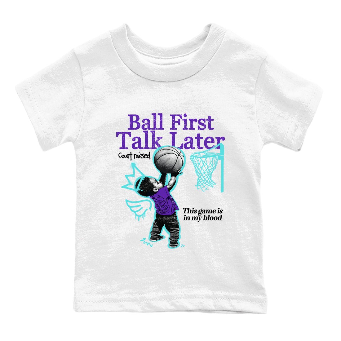 Ball First Talk Later baby and kids t-shirt crafted for little sneakerheads to shine with the Air Jordan 5 Grape sneakers, displayed in White 2.