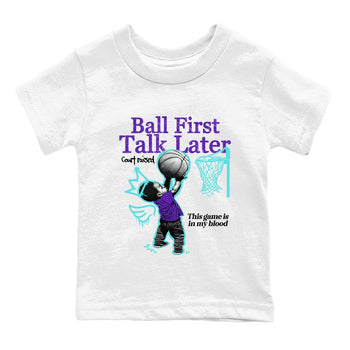 Ball First Talk Later baby and kids t-shirt crafted for little sneakerheads to shine with the Air Jordan 5 Grape sneakers, displayed in White 2.