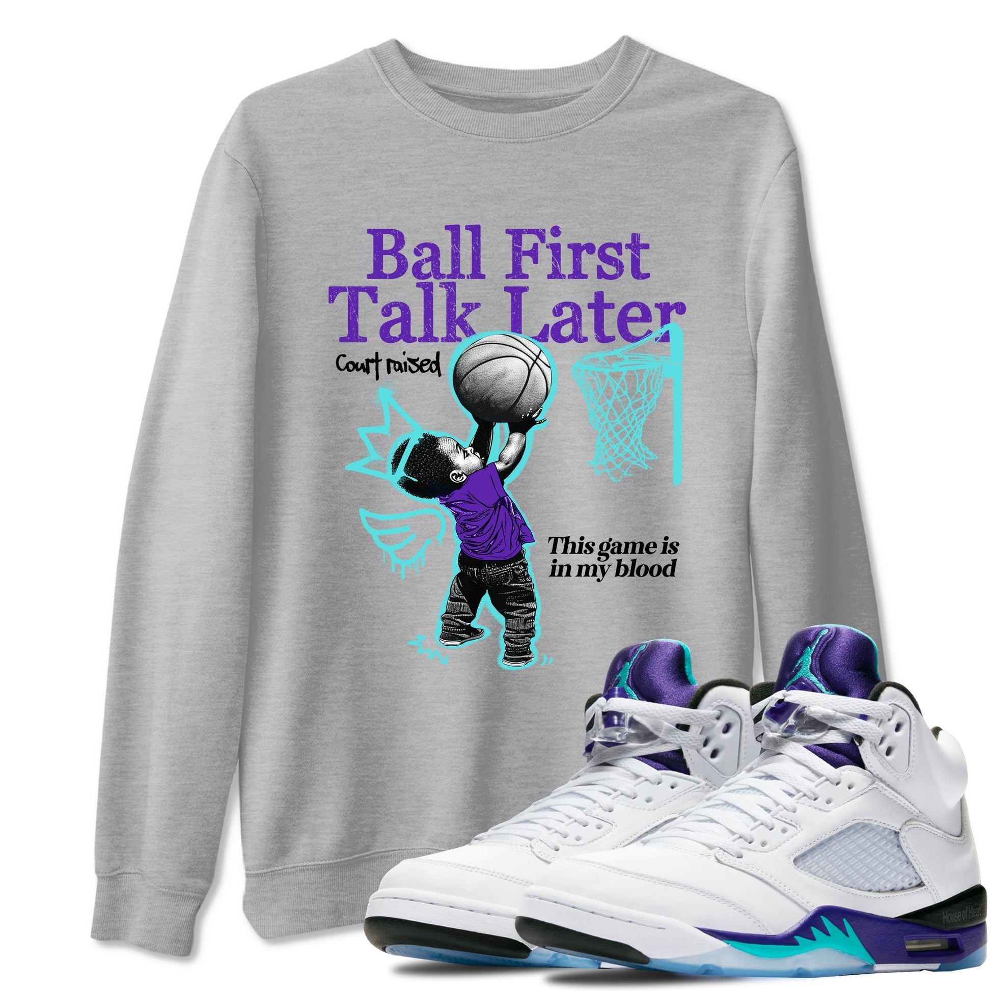 Ball First Talk Later sneaker match t-shirt styled to complete your fit with the Air Jordan 5 Grape sneakers, shown in Heather Grey 1.