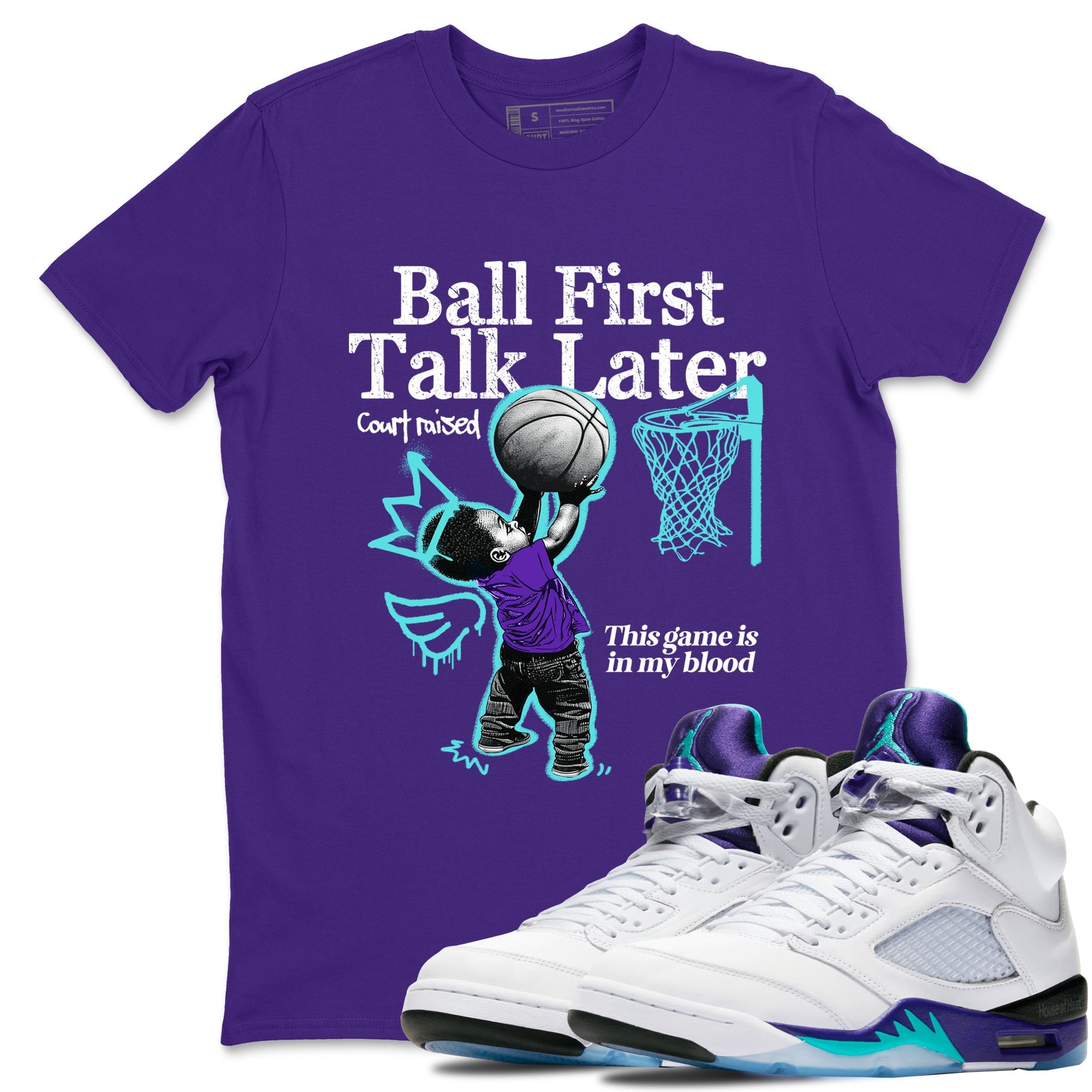 Ball First Talk Later sneaker match t-shirt styled to complete your fit with the Air Jordan 5 Grape sneakers, shown in Purple 1.