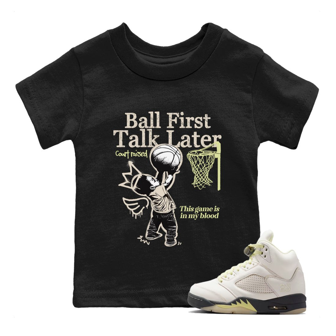 Ball First Talk Later SNRT Sneaker Tees Kids - Air Jordan 5 Luminous Green - SNRT Sneaker T-shirts