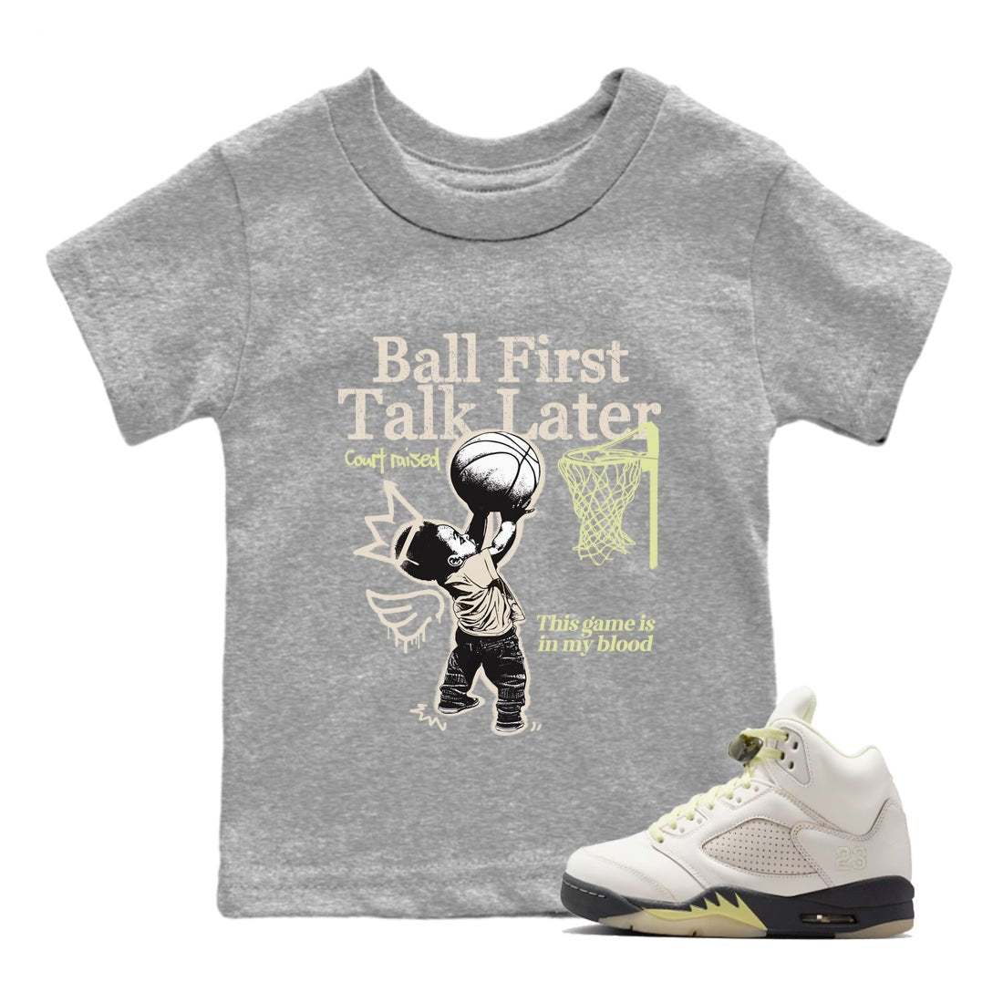 Ball First Talk Later SNRT Sneaker Tees Kids - Air Jordan 5 Luminous Green - SNRT Sneaker T-shirts