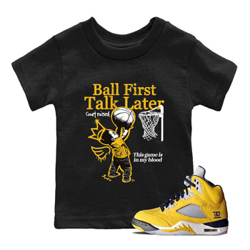 Sneaker match tees – Sneaker Tees To Match Air Jordan 5 Tokyo Shoes – Ball First Talk Later Kids T-Shirt Black 1