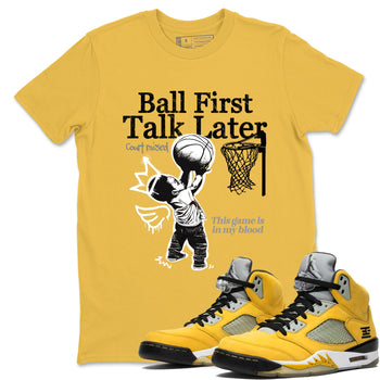 Sneaker match tees – Sneaker Tees To Match Air Jordan 5 Tokyo Shoes – Ball First Talk Later Tee Daisy 1