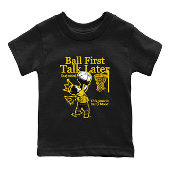 Sneaker match tees – Sneaker Tees To Match Dunk Tour Yellow Shoes – Ball First Talk Later Kids T-Shirt Black 2