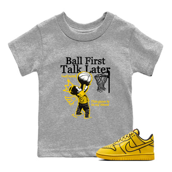 Sneaker match tees – Sneaker Tees To Match Dunk Tour Yellow Shoes – Ball First Talk Later Kids T-Shirt Heather Grey 1