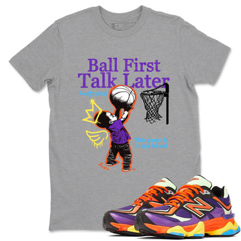Sneaker Threads – Sneaker Tees To Match New Balance 9060 Prism Purple – Ball First Talk Later Graphic Tee Heather Grey 1. Perfect for Jordan releases 2025 colorways.
