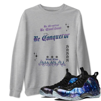 Foams One Galaxy shirts to match jordans Be Conqueror sneaker match tees Air Foamposite One Galaxy match shoes to clothes SNRT Sneaker Tees unisex cotton Heather Grey 1 shirts