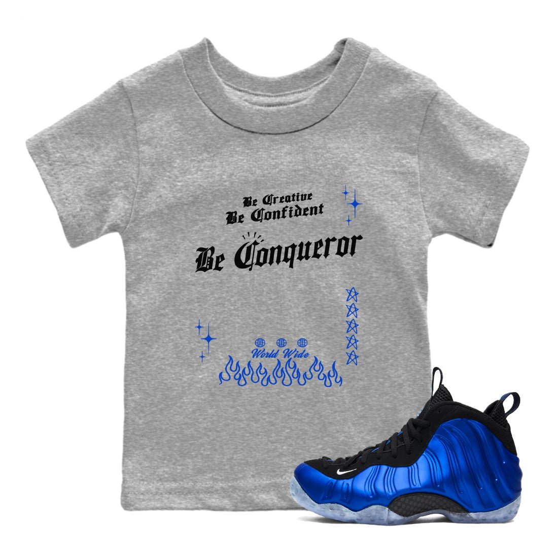 Foams One Royal shirts to match jordans Be Conqueror sneaker match tees Air Foamposite One Royal match shoes to clothes SNRT Sneaker Tees Youth Baby Heather Grey 1 tee