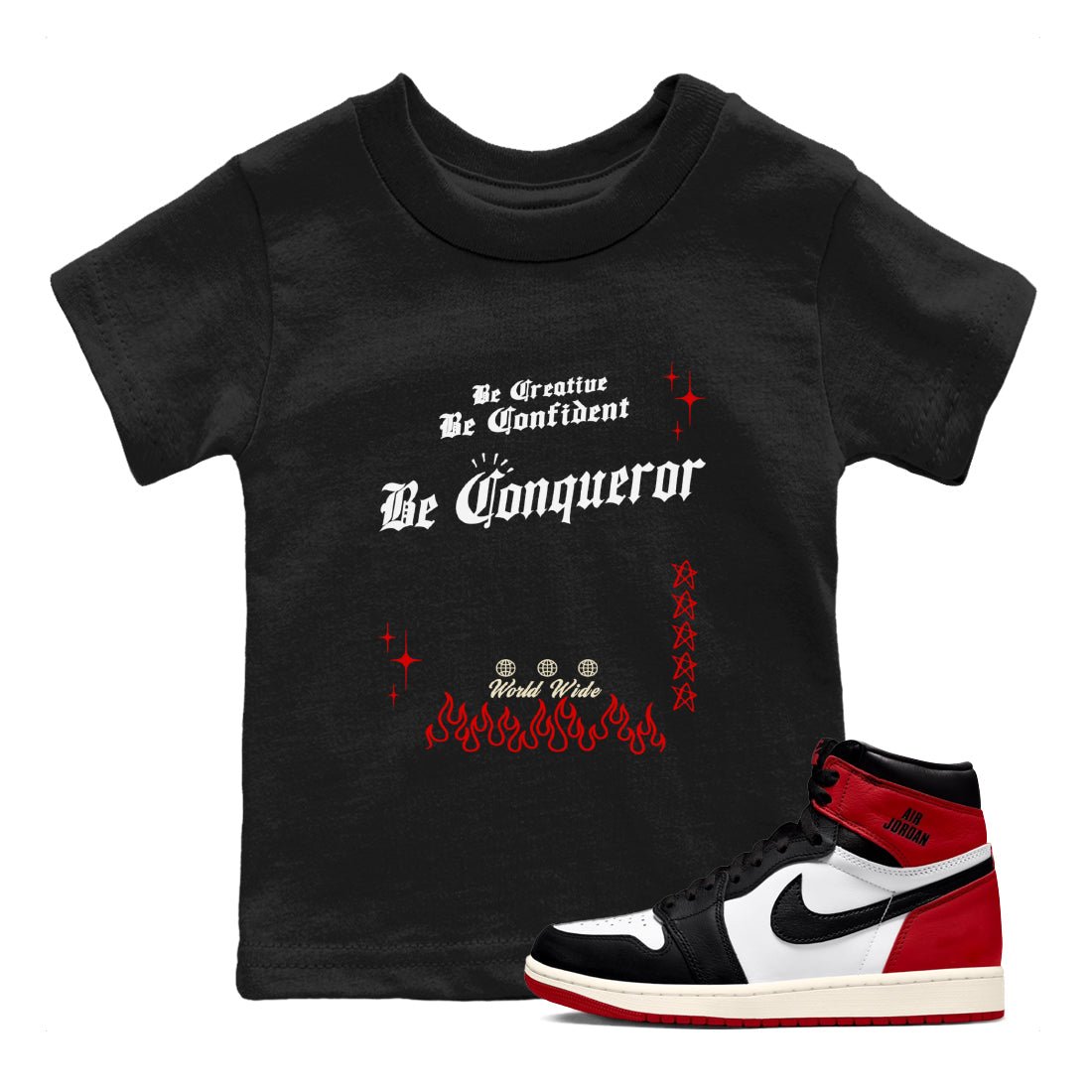 1s Black Toe Reimagined shirts to match jordans Be Conqueror sneaker match tees Air Jordan 1 Black Toe Reimagined match shoes to clothes SNRT Sneaker Tees Youth Baby Black 1 tee