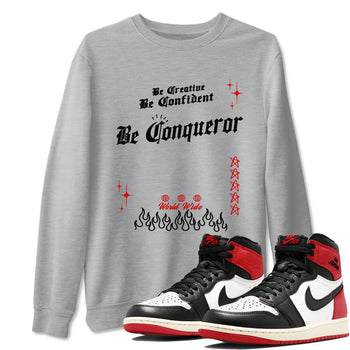 1s Black Toe Reimagined shirts to match jordans Be Conqueror sneaker match tees Air Jordan 1 Black Toe Reimagined match shoes to clothes SNRT Sneaker Tees unisex cotton Heather Grey 1 shirts