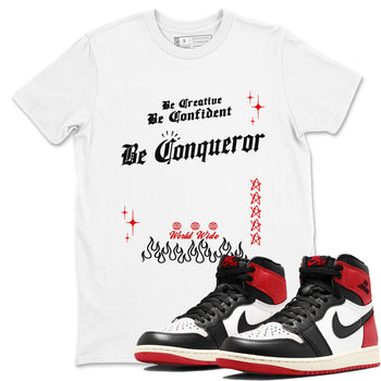 1s Black Toe Reimagined shirts to match jordans Be Conqueror sneaker match tees Air Jordan 1 Black Toe Reimagined match shoes to clothes SNRT Sneaker Tees unisex cotton White 1 shirts