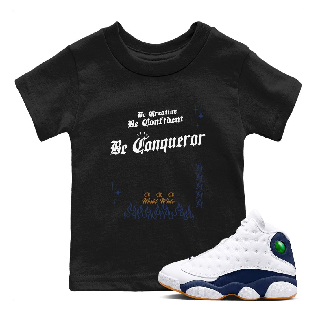 13s Midnight Navy shirts to match jordans Be Conqueror sneaker match tees Air Jordan 13 Midnight Navy match shoes to clothes SNRT Sneaker Tees Youth Baby Black 1 tee