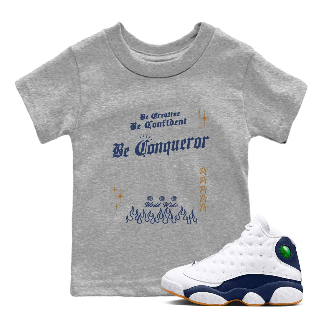 13s Midnight Navy shirts to match jordans Be Conqueror sneaker match tees Air Jordan 13 Midnight Navy match shoes to clothes SNRT Sneaker Tees Youth Baby Heather Grey 1 tee