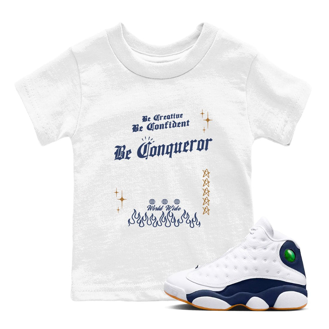 13s Midnight Navy shirts to match jordans Be Conqueror sneaker match tees Air Jordan 13 Midnight Navy match shoes to clothes SNRT Sneaker Tees Youth Baby White 1 tee