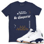 13s Midnight Navy shirts to match jordans Be Conqueror sneaker match tees Air Jordan 13 Midnight Navy match shoes to clothes SNRT Sneaker Tees unisex cotton Navy 1 shirts