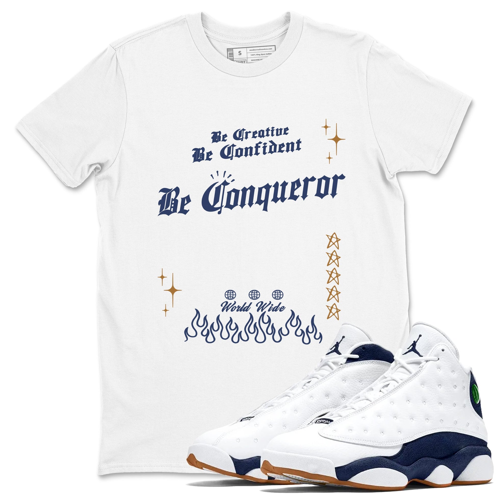 13s Midnight Navy shirts to match jordans Be Conqueror sneaker match tees Air Jordan 13 Midnight Navy match shoes to clothes SNRT Sneaker Tees unisex cotton White 1 shirts