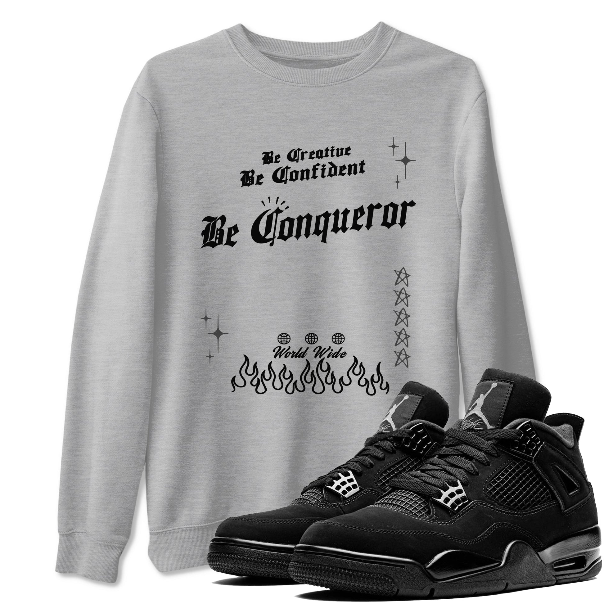 4s Black Cat shirts to match jordans Be Conqueror sneaker match tees Air Jordan 4 Black Cat match shoes to clothes SNRT Sneaker Tees unisex cotton Heather Grey 1 shirts