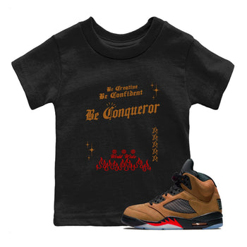 5s Archaeo Brown shirts to match jordans Be Conqueror sneaker match tees Air Jordan 5 Archaeo Brown match shoes to clothes SNRT Sneaker Tees Youth Baby Black 1 tee