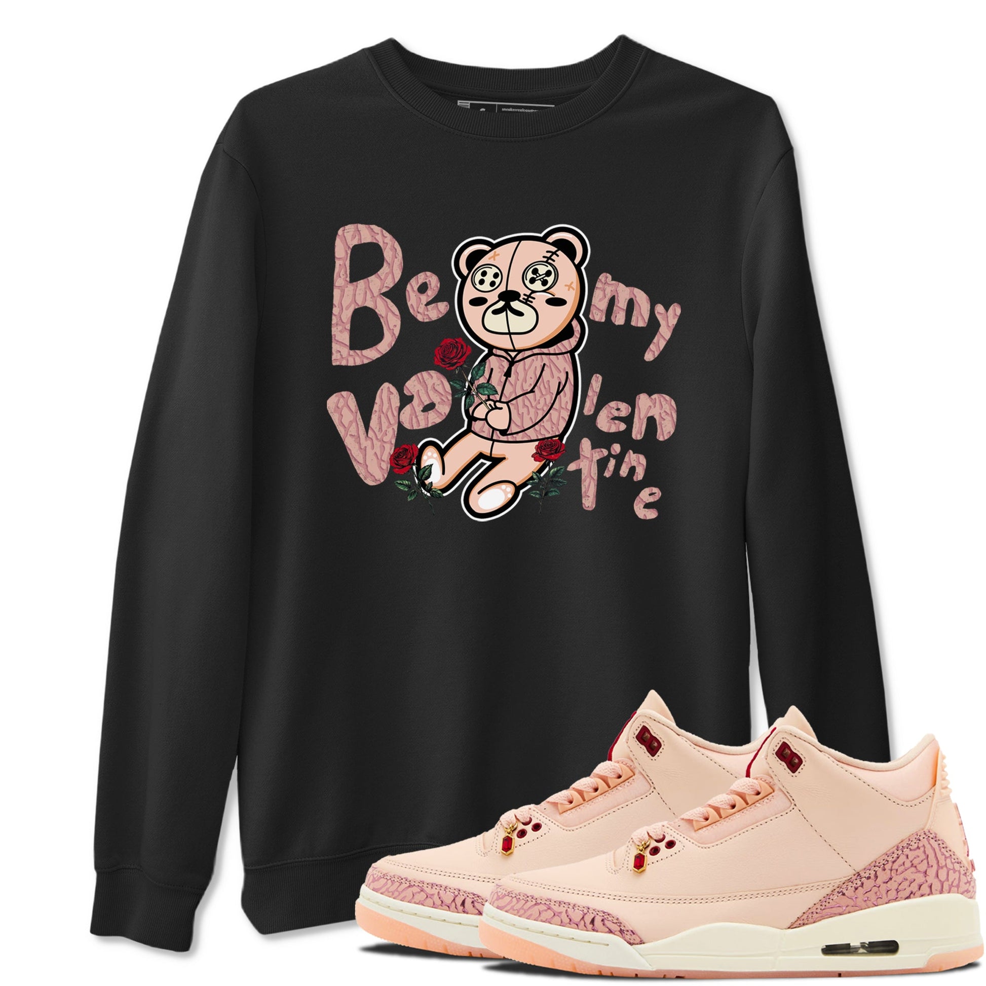 3s Valentines Day shirts to match jordans Be My Valentine best t shirts to wear with jordans Air Jordan 3 Valentines Day match shoes to clothes SNRT Sneaker Tees unisex cotton Black 1 shirts
