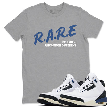 A Ma Maniere Air Jordan 3 Diffused Blue shirts to match jordans Be Rare Uncommon Different graphic tee Jordan 3 For The Love best t-shirts to wear with jordans SNRT Sneaker Tees unisex cotton Heather Grey 1 shirts