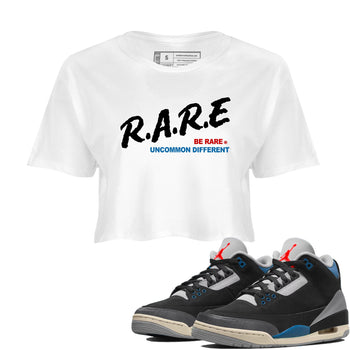 Be Rare Uncommon Different womens crop tee made to vibe with the Air Jordan 3 Rare Air sneakers — the perfect match in White 1.