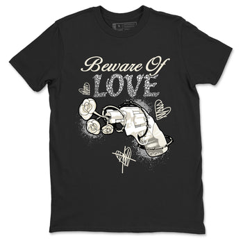 3s WMNS Sail and Cement Grey shirts to match jordans Beware Of Love graphic tees Air Jordan 3 Sail and Cement Grey match shoes to clothes SNRT Sneaker Tees unisex cotton Black 2 shirts