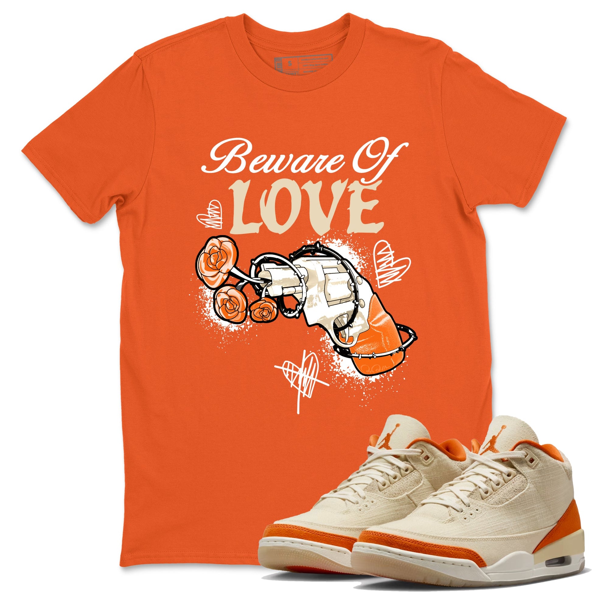 Beware Of Love sneaker match t-shirt styled to complete your fit with the Air Jordan 3 Starfish sneakers, shown in Orange 1.