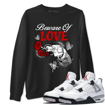 Air Jordan 4 White Cement shirts to match jordans Beware Of Love graphic tees 4s Retro White Cement match shoes to clothes SNRT Sneaker Tees unisex cotton Black 1 shirts