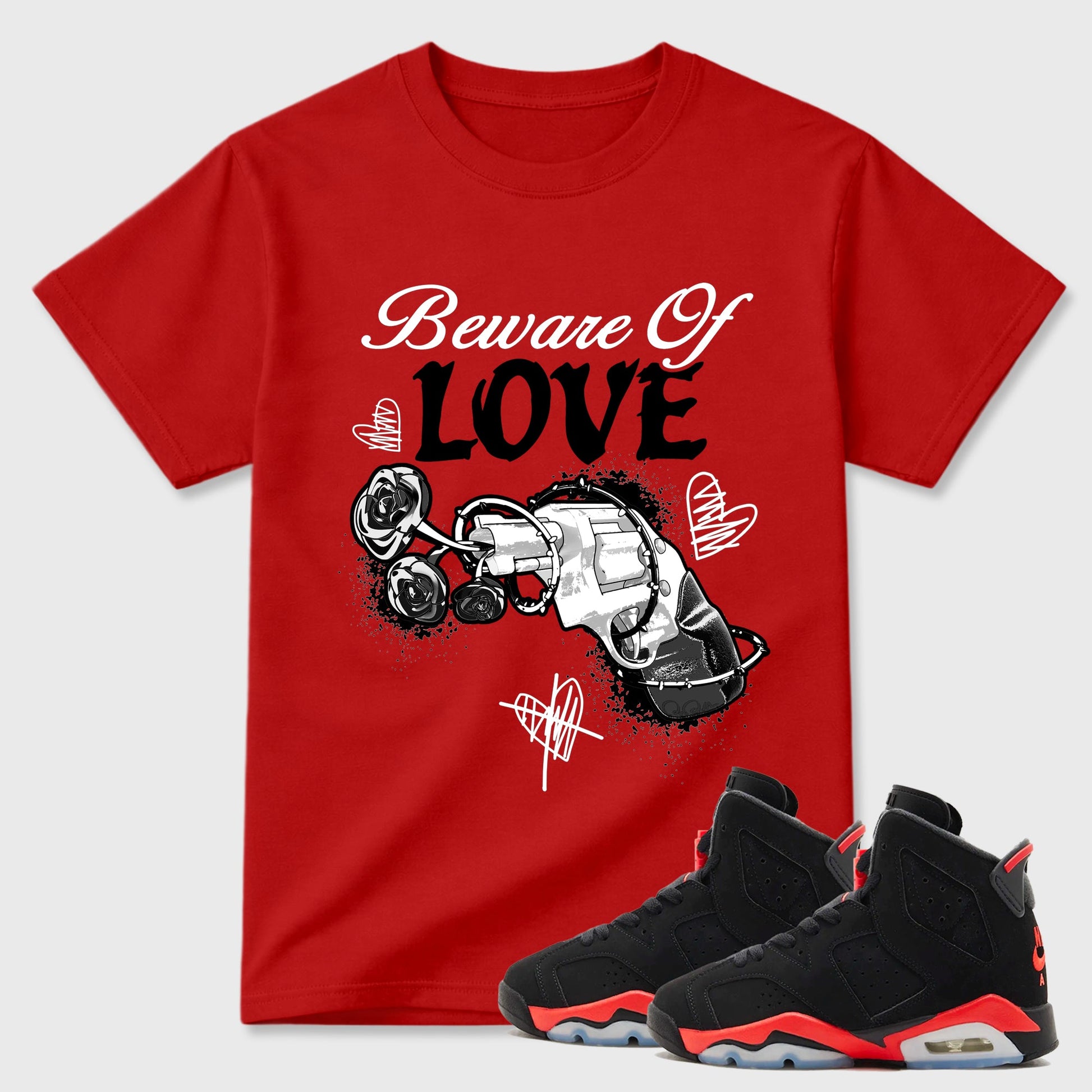 Sneaker outfits graphic tee – Sneaker Tees To Match Air Jordan 6 Infrared Sneakers – Beware Of Love Tee Red 1