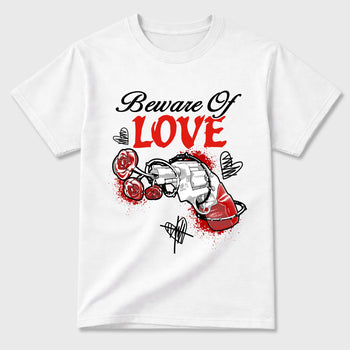 Sneaker outfits graphic tee – Sneaker Tees To Match Air Jordan 6 Infrared Sneakers – Beware Of Love Tee White 2