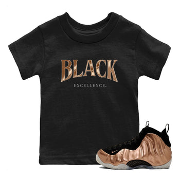 Foams One Metallic Copper shirts to match jordans Black Excellence best t shirts to wear with jordans Air Foamposite One Metallic Copper match shoes to clothes SNRT Sneaker Tees Youth Baby Black 1 tee