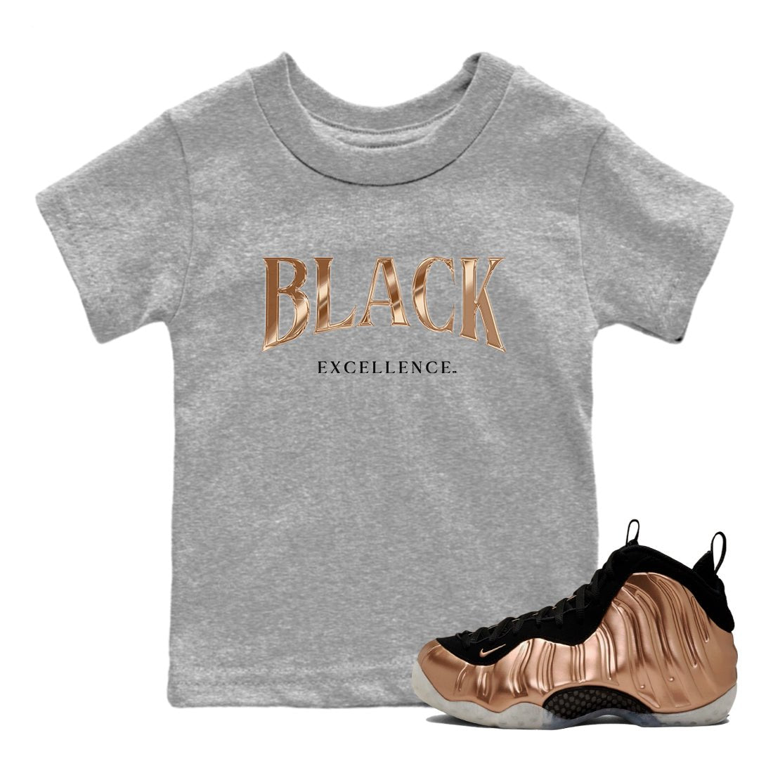 Foams One Metallic Copper shirts to match jordans Black Excellence best t shirts to wear with jordans Air Foamposite One Metallic Copper match shoes to clothes SNRT Sneaker Tees Youth Baby Heather Grey 1 tee