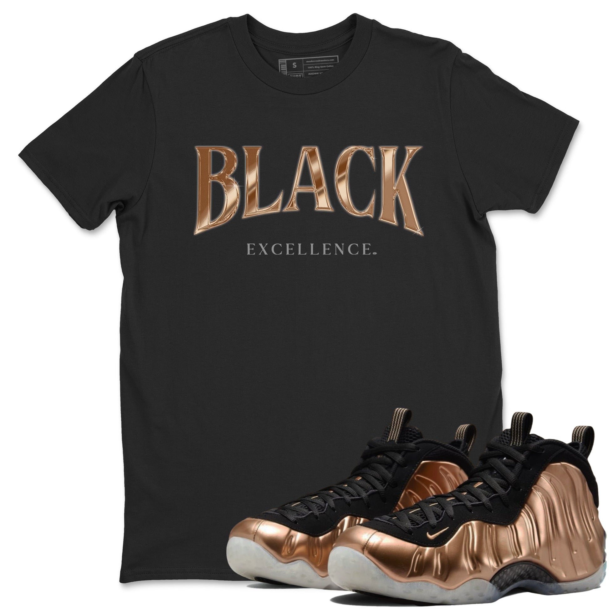 Foams One Metallic Copper shirts to match jordans Black Excellence best t shirts to wear with jordans Air Foamposite One Metallic Copper match shoes to clothes SNRT Sneaker Tees unisex cotton Black 1 shirts