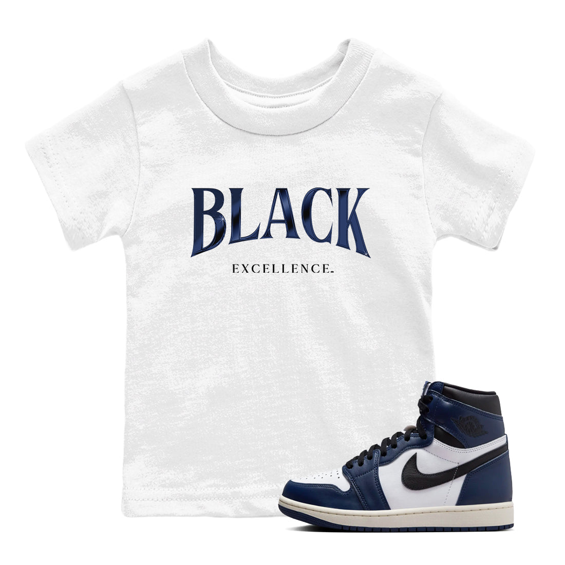 1s Midnight Navy shirts to match jordans Black Excellence sneaker match tees Air Jordan 1 Midnight Navy match shoes to clothes SNRT Sneaker Tees Youth Baby White 1 tee