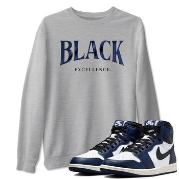 1s Midnight Navy shirts to match jordans Black Excellence sneaker match tees Air Jordan 1 Midnight Navy match shoes to clothes SNRT Sneaker Tees unisex cotton Heather Grey 1 shirts