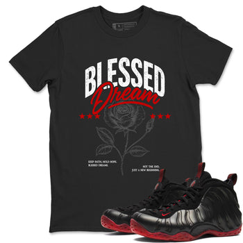 Sneaker match tees – Sneaker Threads To Match Air Foamposite Cough Drop Shoes, Air Foamposite One Black and Varsity Red – Blessed Dream Tee Black 1