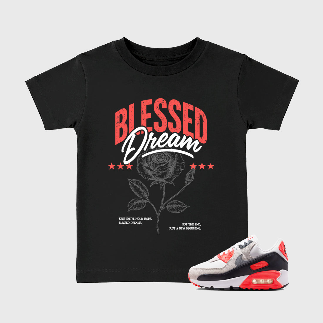 Best Sneakerfit Graphic Tee. Graphic Outfits. Sneaker Tees To Match Air Max 90 Infrared Sneakers – Blessed Dream Kids T-Shirt Black 1