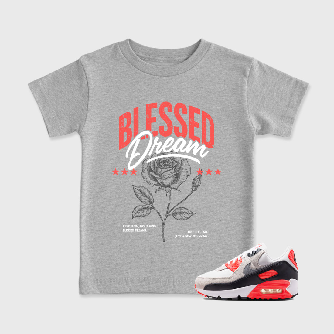 Best Sneakerfit Graphic Tee. Graphic Outfits. Sneaker Tees To Match Air Max 90 Infrared Sneakers – Blessed Dream Kids T-Shirt Heather Grey 1