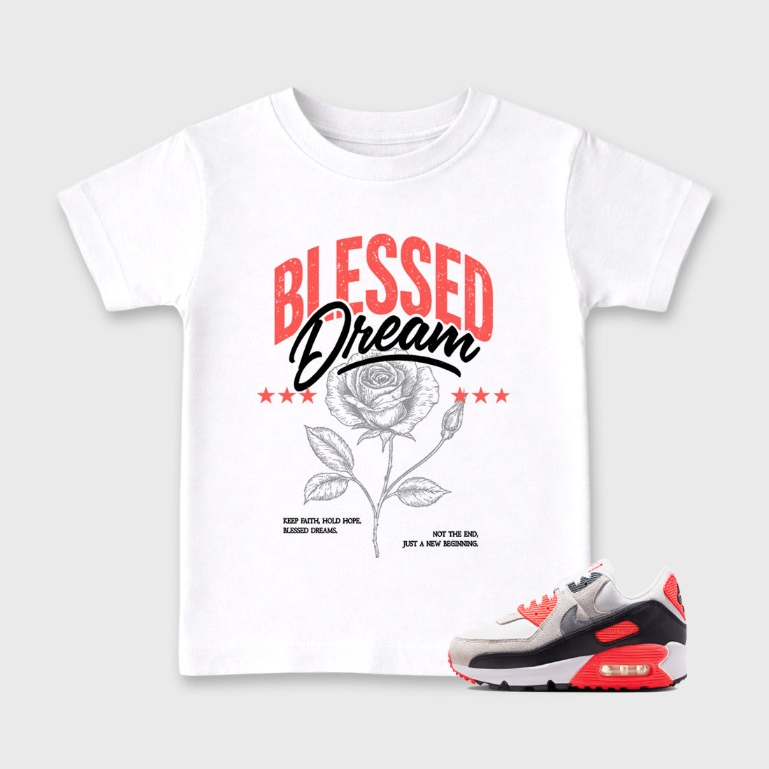 Best Sneakerfit Graphic Tee. Graphic Outfits. Sneaker Tees To Match Air Max 90 Infrared Sneakers – Blessed Dream Kids T-Shirt White 1