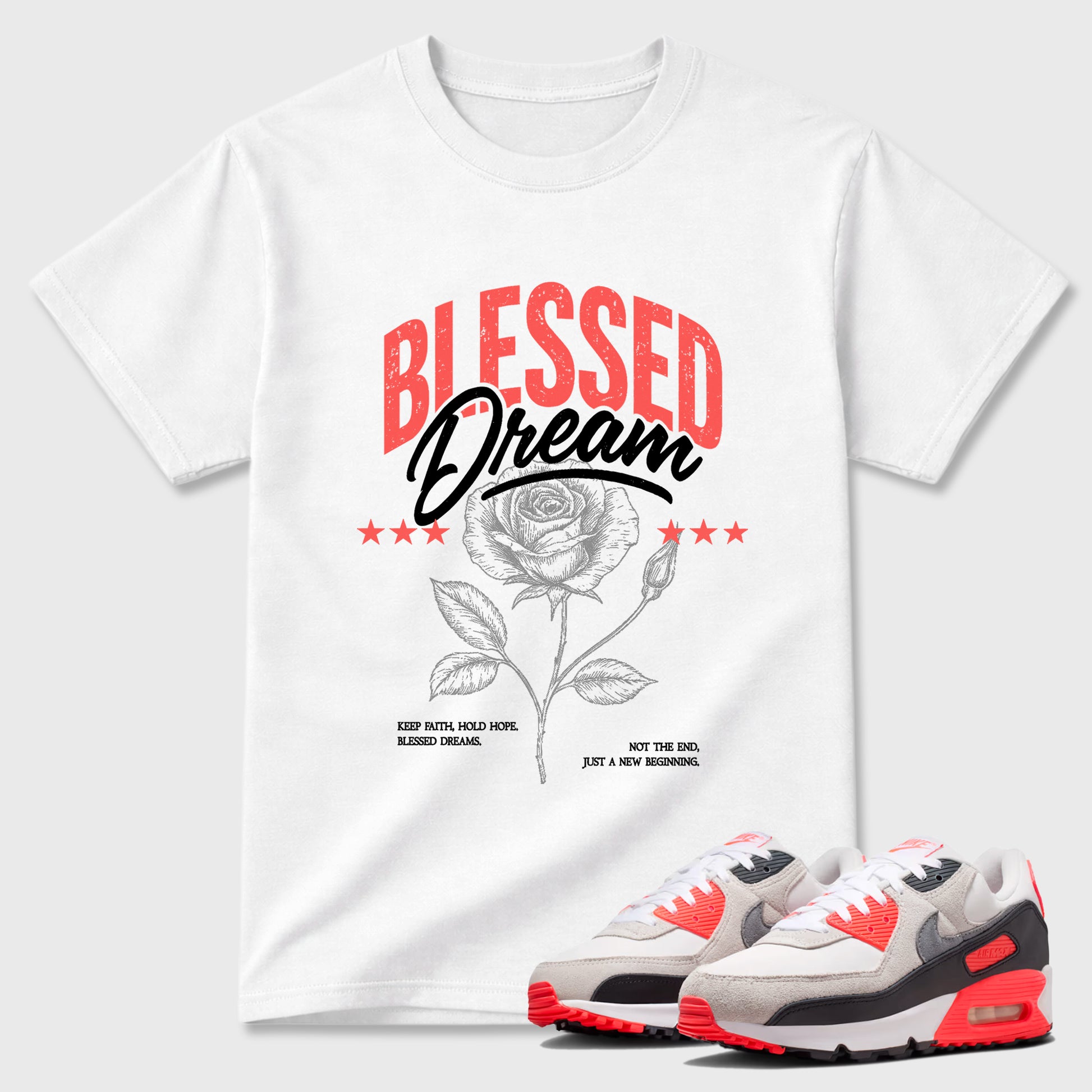 Best Sneakerfit Graphic Tee. Graphic Outfits. Sneaker Tees To Match Air Max 90 Infrared Sneakers – Blessed Dream Tee White 1