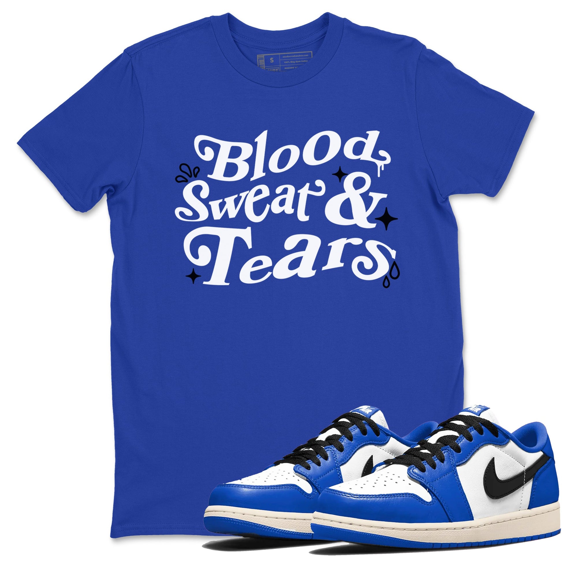 1s Game Royal shirts to match jordans Blood Sweat Tears sneaker match tees Air Jordan 1 Game Royal match shoes to clothes SNRT Sneaker Tees unisex cotton Royal Blue 1 shirts