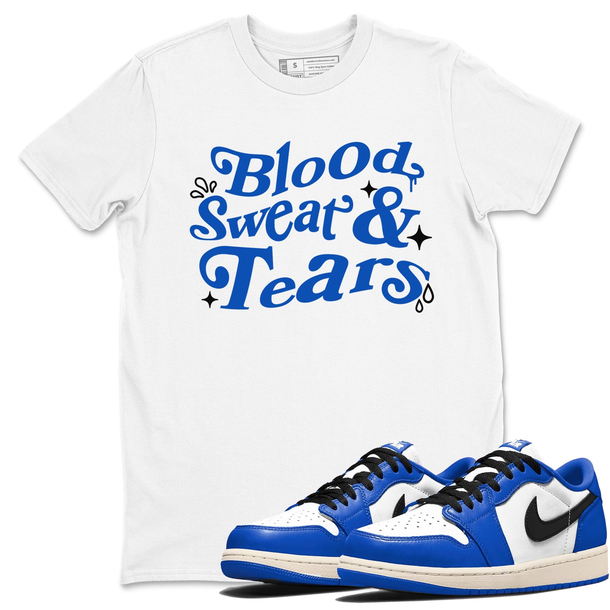1s Game Royal shirts to match jordans Blood Sweat Tears sneaker match tees Air Jordan 1 Game Royal match shoes to clothes SNRT Sneaker Tees unisex cotton White 1 shirts